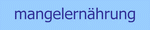 mangelern&auml;hrung